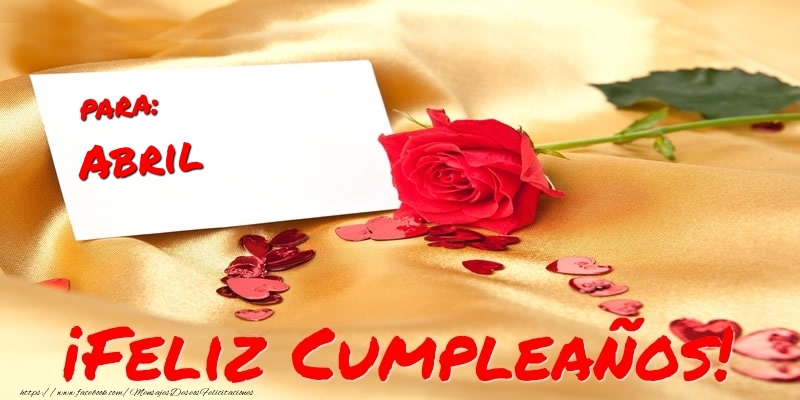 Felicitaciones de cumpleaños - Corazón & Rosas | para: Abril ¡Feliz Cumpleaños!