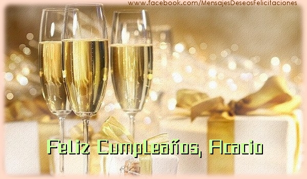 Felicitaciones de cumpleaños - Champán | Feliz cumpleaños, Acacio
