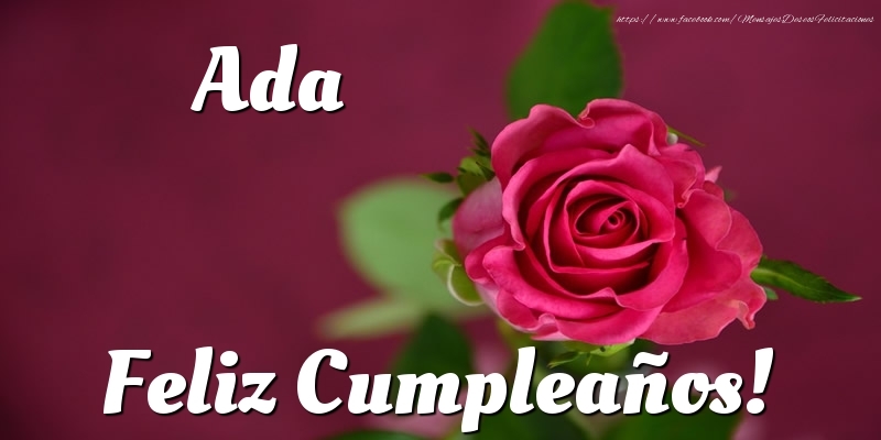 Felicitaciones de cumpleaños - Ada Feliz Cumpleaños!