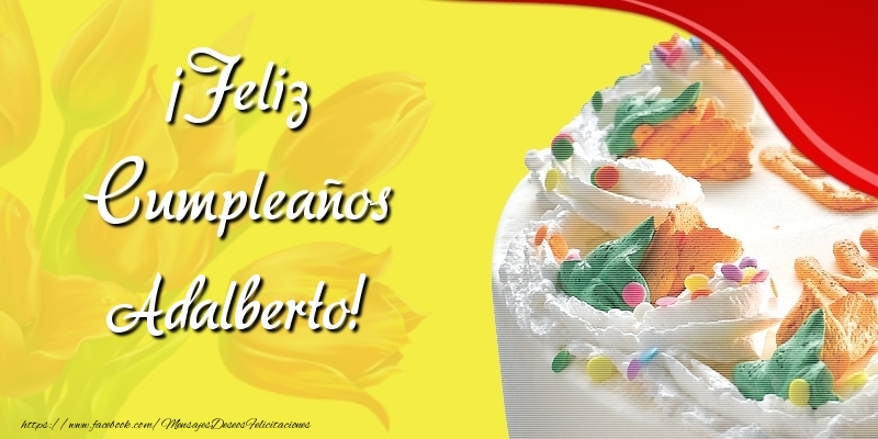 Felicitaciones de cumpleaños - Tartas | ¡Feliz Cumpleaños Adalberto