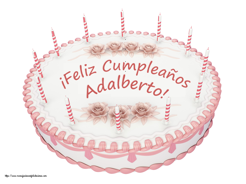 Felicitaciones de cumpleaños -  ¡Feliz Cumpleaños Adalberto! - Tartas