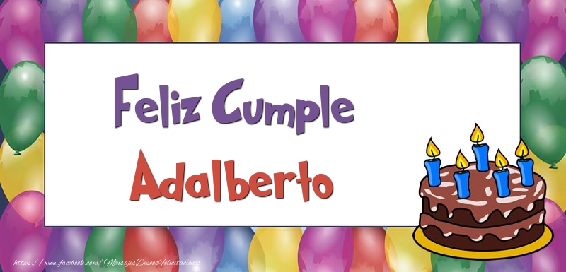 Felicitaciones de cumpleaños - Globos & Tartas | Feliz Cumple Adalberto