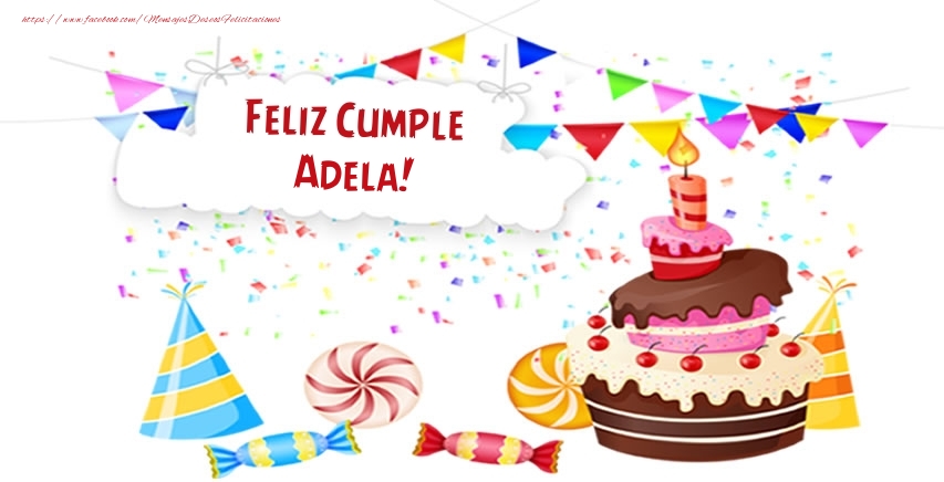 Felicitaciones de cumpleaños - Feliz Cumple Adela!