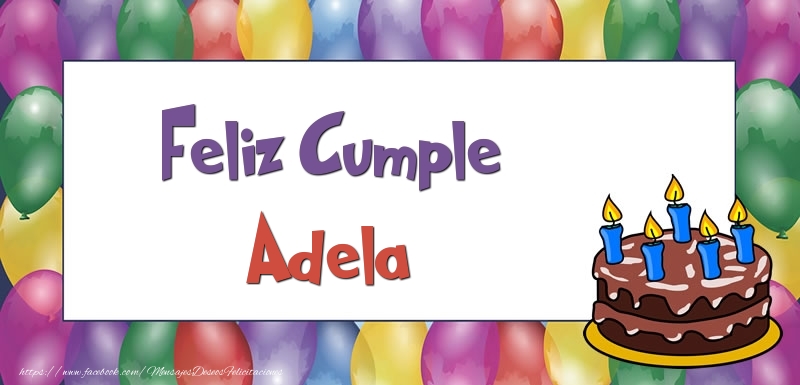 Felicitaciones de cumpleaños - Globos & Tartas | Feliz Cumple Adela