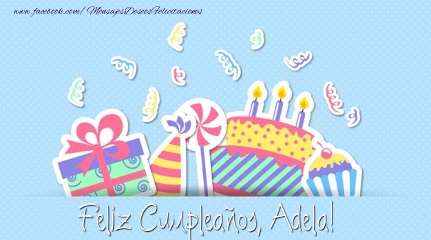 Felicitaciones de cumpleaños - Feliz Cumpleaños, Adela!
