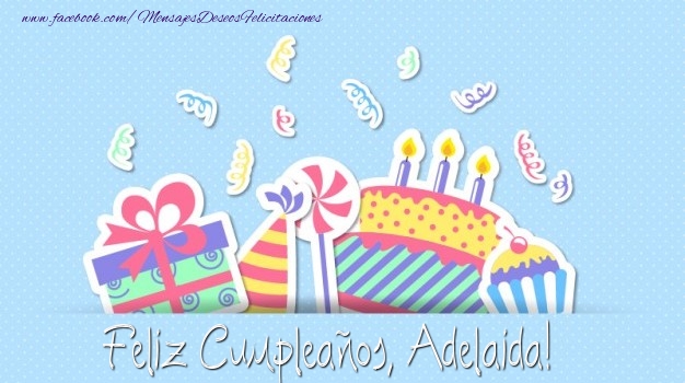 Felicitaciones de cumpleaños - Feliz Cumpleaños, Adelaida!