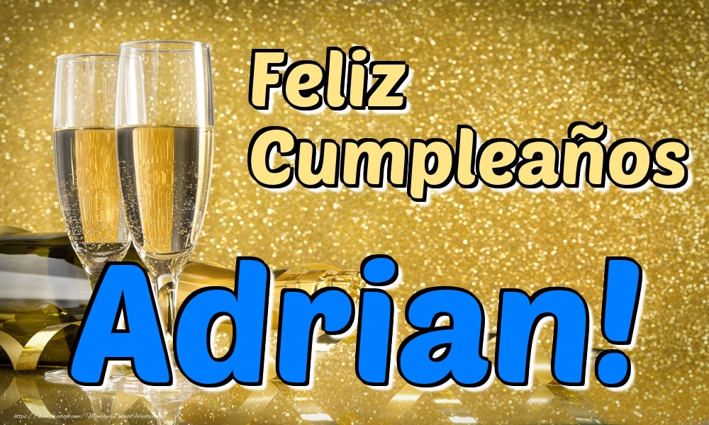 Felicitaciones de cumpleaños - Champán | Feliz Cumpleaños Adrian!