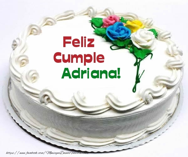 Felicitaciones de cumpleaños - Tartas | Feliz Cumple Adriana!