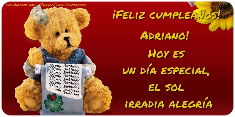 Felicitaciones de cumpleaños - Feliz Cumpleaños, Adriano! Hoy es  un día especial,  el sol  irradia alegría