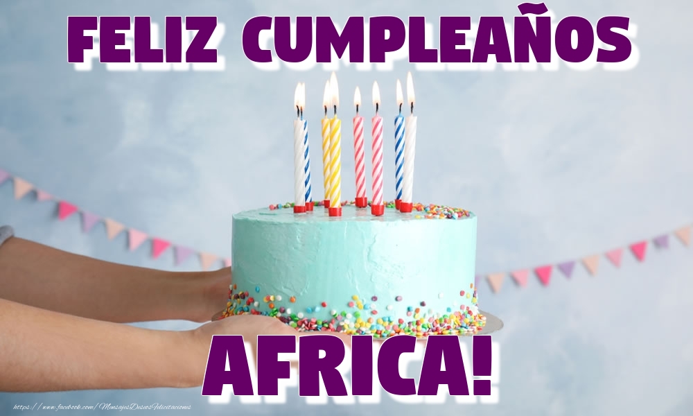 Felicitaciones de cumpleaños - Feliz Cumpleaños Africa!