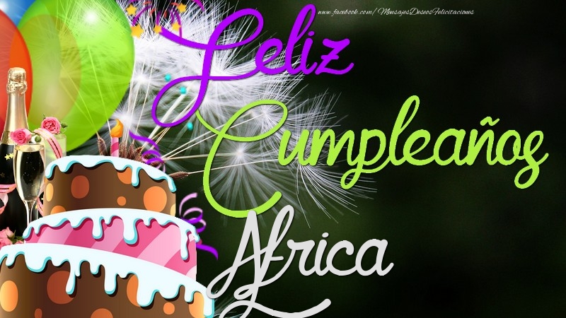 Felicitaciones de cumpleaños - Champán & Globos & Tartas | Feliz Cumpleaños, Africa