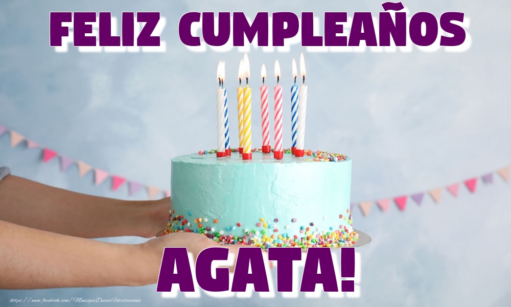 Felicitaciones de cumpleaños - Feliz Cumpleaños Agata!