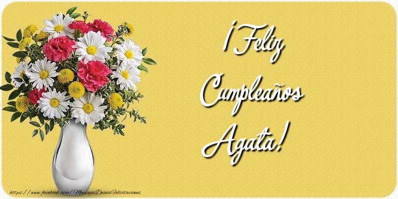 Felicitaciones de cumpleaños - Flores | ¡Feliz Cumpleaños Agata