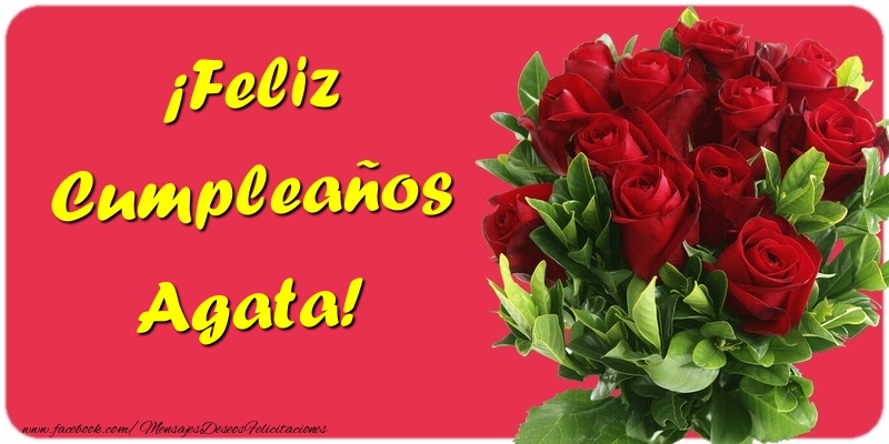 Felicitaciones de cumpleaños - Rosas | ¡Feliz Cumpleaños Agata
