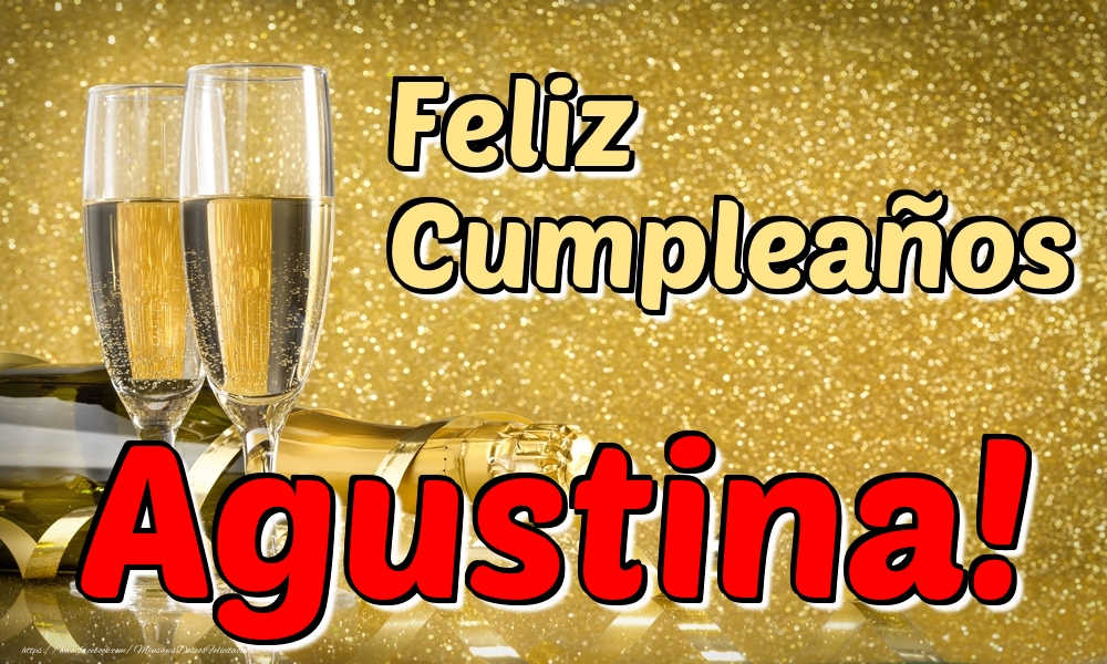 Felicitaciones de cumpleaños - Champán | Feliz Cumpleaños Agustina!