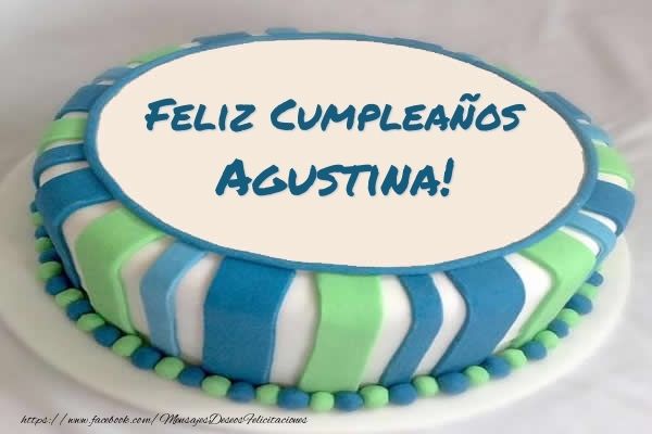 Felicitaciones de cumpleaños - Tarta Feliz Cumpleaños Agustina!