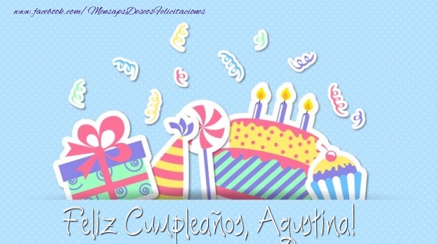 Felicitaciones de cumpleaños - Regalo & Tartas | Feliz Cumpleaños, Agustina!