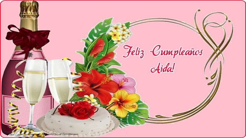 Felicitaciones de cumpleaños - Champán | Feliz Cumpleaños Aida!
