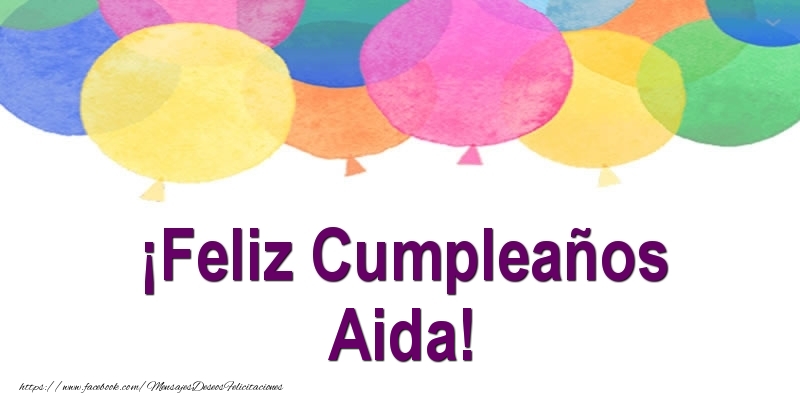  Felicitaciones de cumpleaños - Globos | ¡Feliz Cumpleaños Aida!