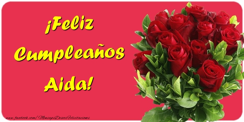 Felicitaciones de cumpleaños - Rosas | ¡Feliz Cumpleaños Aida