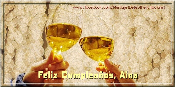 Felicitaciones de cumpleaños - Champán | ¡Feliz cumpleaños, Aina!