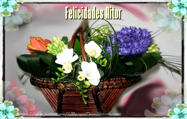 Felicitaciones de cumpleaños - Flores | Felicidades Aitor