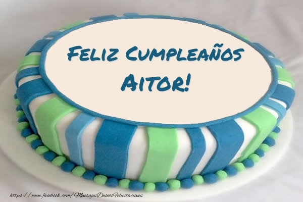 Felicitaciones de cumpleaños - Tartas | Tarta Feliz Cumpleaños Aitor!