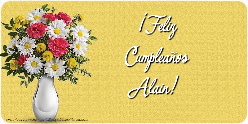 Felicitaciones de cumpleaños - Flores | ¡Feliz Cumpleaños Alain