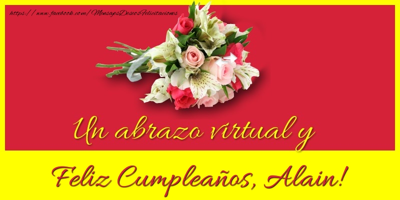 Felicitaciones de cumpleaños - Ramo De Flores | Feliz Cumpleaños, Alain!