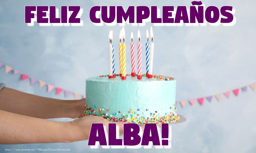 Felicitaciones de cumpleaños - Feliz Cumpleaños Alba!