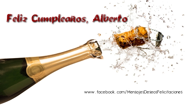Felicitaciones de cumpleaños - Champán | Feliz Cumpleaños, Alberto
