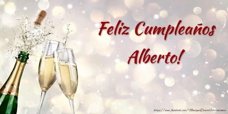 Felicitaciones de cumpleaños - Champán | Feliz Cumpleaños Alberto!