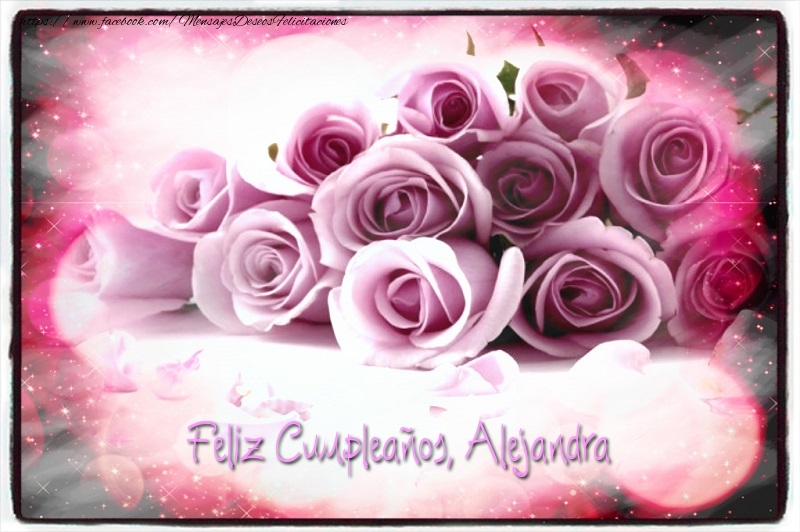 Felicitaciones de cumpleaños - Rosas | Feliz Cumpleaños, Alejandra!