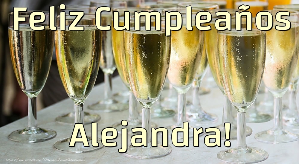 Felicitaciones de cumpleaños - Champán | Feliz Cumpleaños Alejandra!