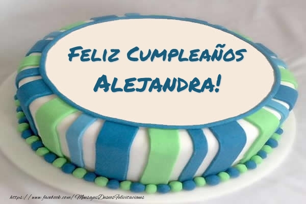Felicitaciones de cumpleaños - Tarta Feliz Cumpleaños Alejandra!