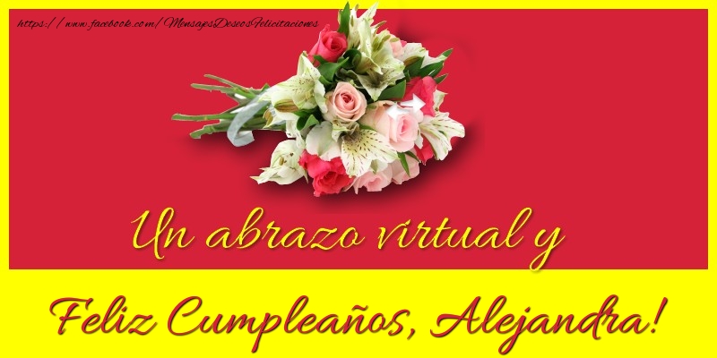 Felicitaciones de cumpleaños - Ramo De Flores | Feliz Cumpleaños, Alejandra!