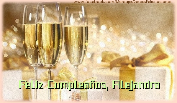 Felicitaciones de cumpleaños - Champán | Feliz cumpleaños, Alejandra