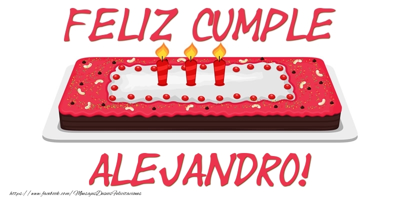 Felicitaciones de cumpleaños - Feliz Cumple Alejandro!