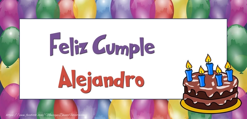 Felicitaciones de cumpleaños - Globos & Tartas | Feliz Cumple Alejandro
