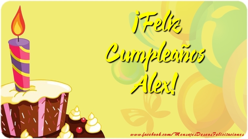 Felicitaciones de cumpleaños - Globos & Tartas | ¡Feliz Cumpleaños Alex
