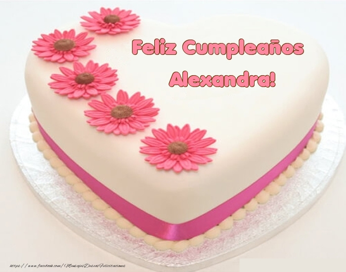 Felicitaciones de cumpleaños -  Feliz Cumpleaños Alexandra! - Tartas