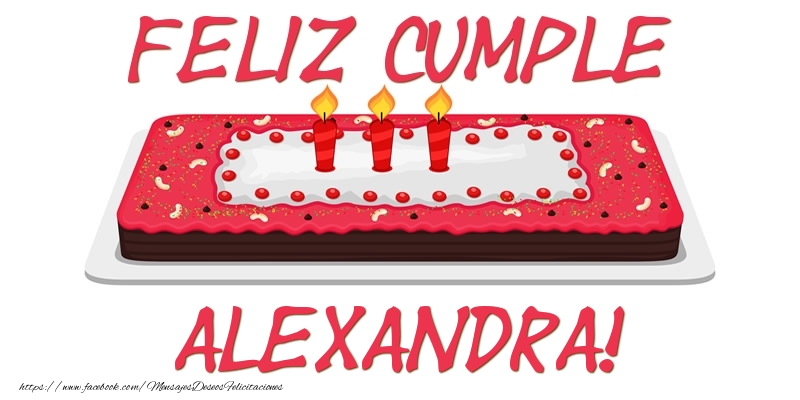 Felicitaciones de cumpleaños - Tartas | Feliz Cumple Alexandra!