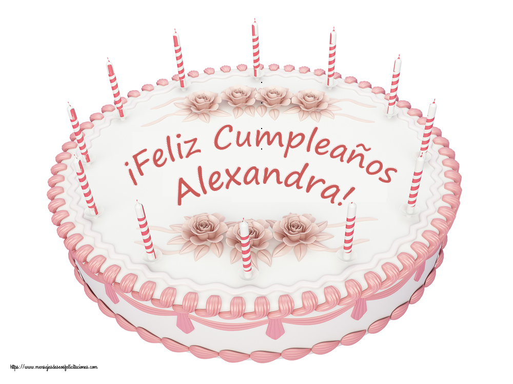 Felicitaciones de cumpleaños - ¡Feliz Cumpleaños Alexandra! - Tartas