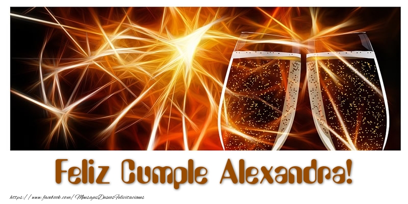 Felicitaciones de cumpleaños - Champán | Feliz Cumple Alexandra!