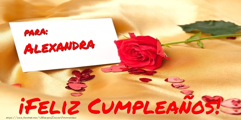 Felicitaciones de cumpleaños - Corazón & Rosas | para: Alexandra ¡Feliz Cumpleaños!