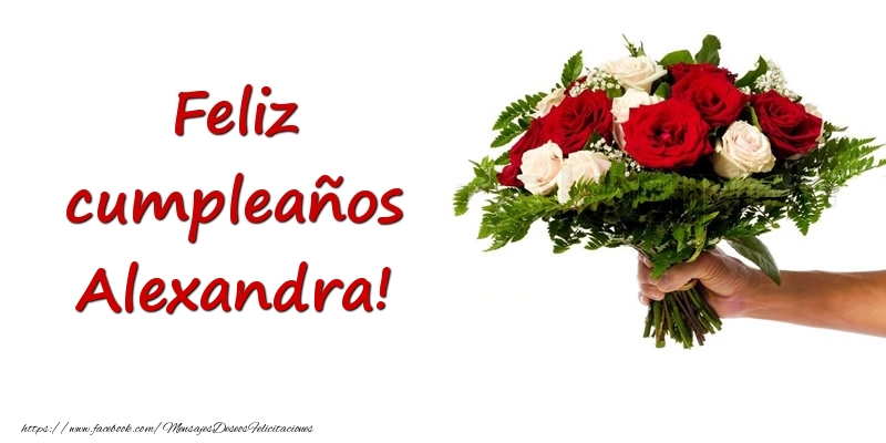 Felicitaciones de cumpleaños -  Ramo de flores de feliz cumpleaños Alexandra!