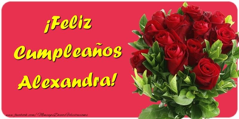 Felicitaciones de cumpleaños - Rosas | ¡Feliz Cumpleaños Alexandra