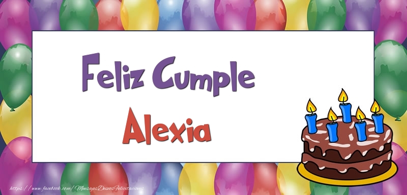 Felicitaciones de cumpleaños - Globos & Tartas | Feliz Cumple Alexia