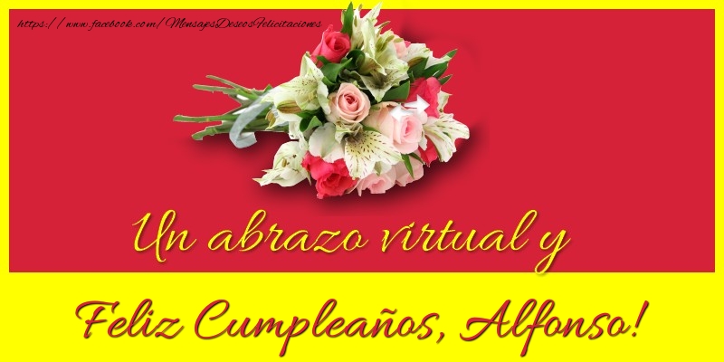 Felicitaciones de cumpleaños - Ramo De Flores | Feliz Cumpleaños, Alfonso!