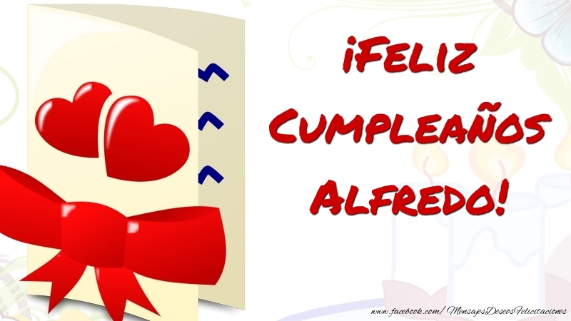 Felicitaciones de cumpleaños - Corazón | ¡Feliz Cumpleaños Alfredo